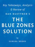 The Blue Zones Solution: by Dan Buettner | Key Takeaways, Analysis & Review: Eating and Living Like the World's Healthiest People