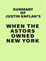 Summary of Justin Kaplan's When the Astors Owned New York
