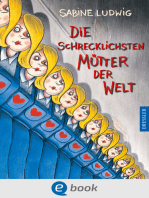 Die schrecklichsten Mütter der Welt