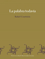 La palabra todavía: Antología de textos en prosa de Rafael Courtoisie