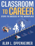 Classroom to Career: Steps to Success in the Workplace