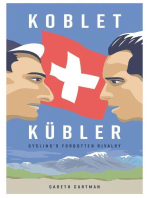 Koblet + Kubler - Cycling's Forgotten Rivalry: The Lives of Hugo Koblet and Ferdy Kubler
