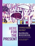 Here For The Present: A Grammar of Happiness in the Present Imperfect, Live from the Poet's Perch