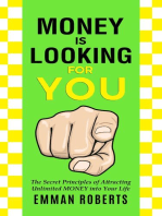 Money Is Looking For You