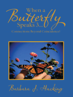 When a Butterfly Speaks 3…Connections Beyond Coincidence?