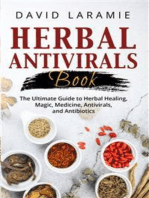 Herbal Antivirals Book: The Ultimate Guide to Herbal Healing, Magic, Medicine, Antivirals, and Antibiotics
