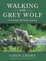 Walking with Grey Wolf: A Personal Spiritual Journey