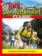 Doppeltes Glück in den Bergen: Toni der Hüttenwirt Classic 82 – Heimatroman