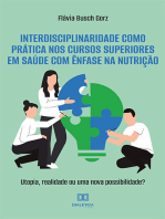 Interdisciplinaridade como prática nos cursos superiores em saúde com ênfase na nutrição: utopia, realidade ou uma nova possibilidade?