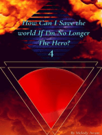 How can I save the world if I'm no longer the hero?: How can I save the world if I'm no longer the hero?, #4