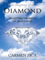 The Shaping of a Diamond: Reflecting the Image of Jesus Christ