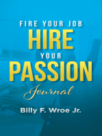 Fire Your Job, Hire Your Passion Journal