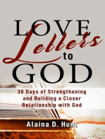 Love Letters to God: 30 Days to Strengthening and Building a Closer Relationship with God