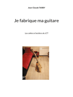 Je fabrique ma guitare: Les cahiers d'ateliers de JCT