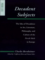 Decadent Subjects: The Idea of Decadence in Art, Literature, Philosophy, and Culture of the Fin de Siècle in Europe