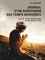 Journal d'un aventurier des temps modernes - Livre III: Le Sud-Est asiatique, Et moi, et moi, et moi