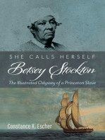 She Calls Herself Betsey Stockton: The Illustrated Odyssey of a Princeton Slave