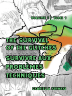 The Survival of the Glitches/Survivre Aux ProblèMes Techniques