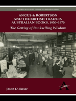 Angus & Robertson and the British Trade in Australian Books, 19301970: The Getting of Bookselling Wisdom