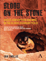 Blood on the Stone: Greed, Corruption and War in the Global Diamond Trade