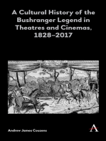 A Cultural History of the Bushranger Legend in Theatres and Cinemas, 18282017