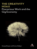 The Creativity Hoax: Precarious Work and the Gig Economy
