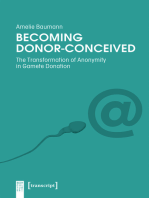 Becoming Donor-Conceived: The Transformation of Anonymity in Gamete Donation