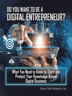 Do You Want to Be a Digital Entrepreneur? What You Need to Know to Start and Protect Your Knowledge-Based Digital Business