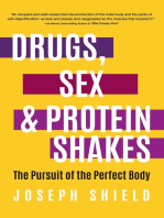 Drugs, Sex and Protein Shakes