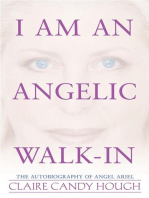 I Am an Angelic Walk-In: The Autobiography of Angel Ariel