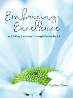 Embracing Excellence- A 31 Day Journey through Proverbs 31