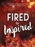 Fired to Inspired: A Woman's Transformation One Brave Step at a Time