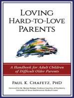 Loving Hard-to-Love Parents: A Handbook for Adult Children of Difficult Older Parents
