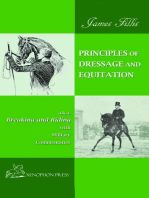 PRINCIPLES OF DRESSAGE AND EQUITATION: also known as "BREAKING AND RIDING' with military commentaries, The Definitive Edition