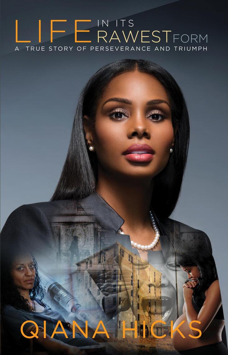 Life In Its Rawest Form by Qiana S Hicks (Ebook) - Read free for 30 days