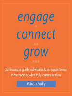 Engage Connect Grow: 52 Lessons to guide individuals and corporate teams to the heart of what truly matters to them