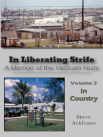 In Liberating Strife: A Memoir of the Vietnam Years, Volume 2: In Country