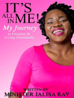 It's All in Me!: My Journey to Freedom & Living Abundantly