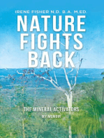 Nature Fights Back: The Mineral Activators - My Memoir