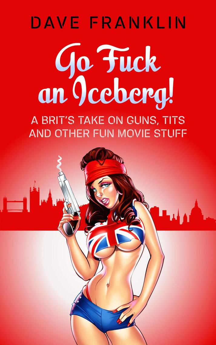 Salma Hayek Shower Fuck - Go Fuck an Iceberg! A Brit's Take on Guns, Tits and Other Fun Movie Stuff  by Dave Franklin - Ebook | Scribd