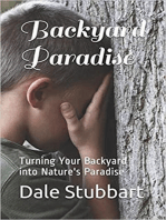 Backyard Paradise: Turning Your Backyard into Nature's Paradise