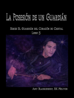 La Posesión De Un Guardián: El Corazón De Cristal Del Guardián Libro 5