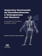 Aspectos Hormonais do Envelhecimento e Osteoporose em Homens:  a saúde do homem levada a sério