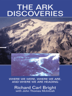 The Ark Discoveries: Where We Were, Where We Are,        and      Where We Are Heading