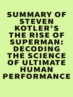 Summary of Steven Kotler’s The Rise of Superman: Decoding the Science of Ultimate Human Performance