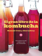El gran libro de la kombucha: Cómo preparar, dar sabor y mejorar tu salud con el té fermentado