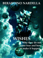 Wishes: Why They Do Not Come True And How To Make It Happen