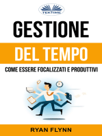 Gestione Del Tempo: Come Essere Focalizzati E Produttivi