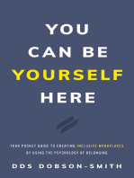 You Can Be Yourself Here: Your Pocket Guide to Creating Inclusive Workplaces by Using the Psychology