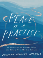 Peace Is a Practice: An Invitation to Breathe Deep and Find a New Rhythm for Life